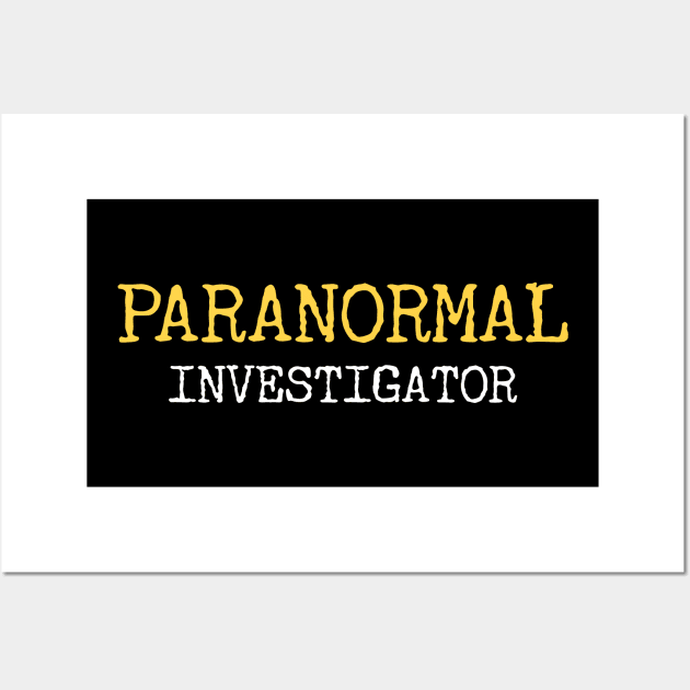Paranormal Investigator - Ghost Hunter Spirit Wall Art by PugSwagClothing